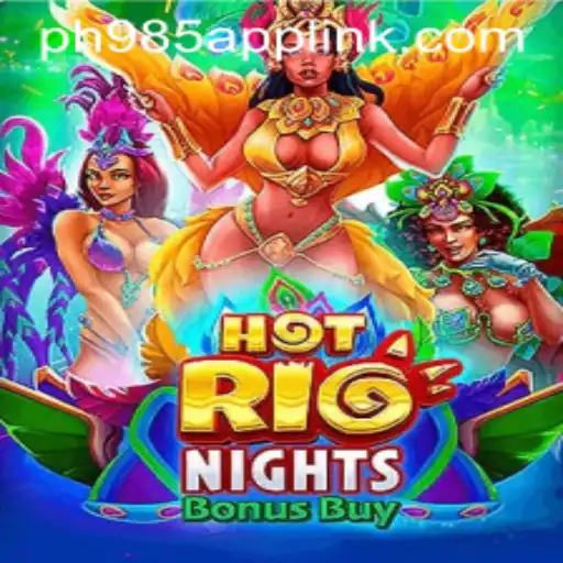 Dive into the Vibrant World of HotRioNightsBonusBuy with PH985 App
